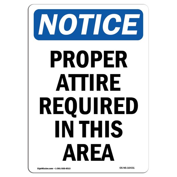 Signmission OSHA Sign, Proper Attire Required In This Area, 10in X 7in Decal, 7" W, 10" H, Portrait OS-NS-D-710-V-16431 - main